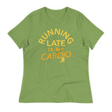 Running Late Is My Cardio Women's Signature Tee