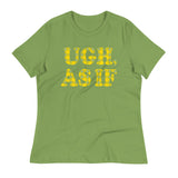 Ugh, As If Women's Signature Tee