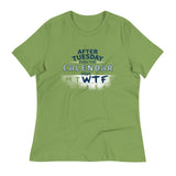 After Tuesday Even The Calendar Says WTF Women's Signature Tee
