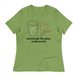 Technically, The Glass Is Always Full Women's Signature Tee