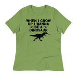 When I Grow Up I Wanna Be A Dinosaur Women's Signature Tee