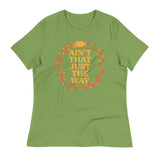 Ain't That Just The Way Women's Signature Tee