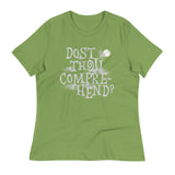 Dost Thou Comprehend? Women's Signature Tee