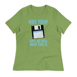 Kids Today Have No Idea What This Is Women's Signature Tee
