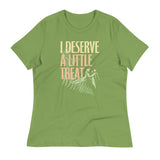 I Deserve A Little Treat Women's Signature Tee