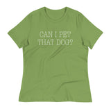 Can I Pet That Dog? Women's Signature Tee