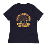Doing Nothing Is My Favorite Season Women's Signature Tee