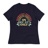 Morning Person On Dec 25th Only Women's Signature Tee