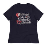 Where's The Tylenol? Women's Signature Tee