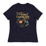Fluent In Fowl Language Women's Signature Tee