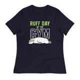 Ruff Day At The Gym Women's Signature Tee