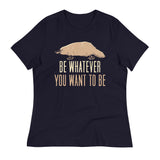 Be Whatever You Want To Be Women's Signature Tee