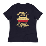 Nobody Likes A Soggy Bottom Women's Signature Tee