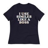 I Use Similes Like A Boss Women's Signature Tee