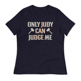Only Judy Can Judge Me Women's Signature Tee
