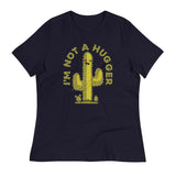 I'm Not A Hugger Women's Signature Tee