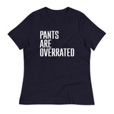 Pants Are Overrated Women's Signature Tee