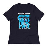 Sarcasm Is The Best Thing Women's Signature Tee
