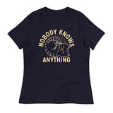 Nobody Knows Anything Women's Signature Tee