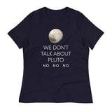 We Don't Talk About Pluto Women's Signature Tee