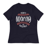 There's No Crying In Baseball Women's Signature Tee