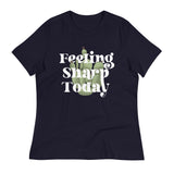 Feeling Sharp Today Women's Signature Tee