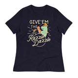 Give'em The Ol' Razzle Dazzle Women's Signature Tee