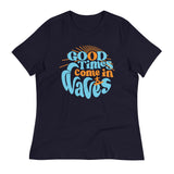 Good Times Come In Waves Women's Signature Tee