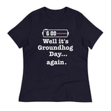 Well It's Groundhog Day Again Women's Signature Tee