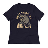 More Trash Can Less Trash Can't Women's Signature Tee