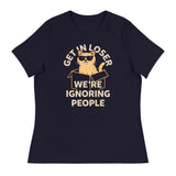 Get In Loser We're Ignoring People Women's Signature Tee