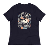 Are You Overthinking What I'm Overthinking? Women's Signature Tee