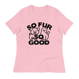 So Fur So Good Women's Signature Tee