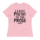 Leave Poetry To The Prose Women's Signature Tee
