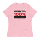Always Give 100%, Unless You're Donating Blood Women's Signature Tee