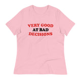 Very Good At Bad Decisions Women's Signature Tee