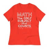 Math The Only Subject That Counts Women's Signature Tee
