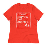 Should, Maybe, But Shorn't Women's Signature Tee