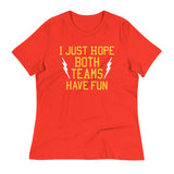 I Just Hope Both Teams Have Fun Women's Signature Tee