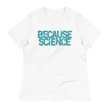 Because Science Women's Signature Tee