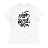 Candy Corn Doesn't Like You Either Women's Signature Tee