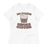No Talkie Before Coffee! Women's Signature Tee