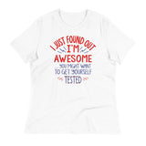 I'm Awesome, Get Yourself Tested Women's Signature Tee
