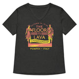 Pompeii Floor is Lava Championship Women's V-Neck Tee