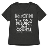 Math The Only Subject That Counts Women's V-Neck Tee