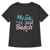 My Job Is Just Beach Women's V-Neck Tee