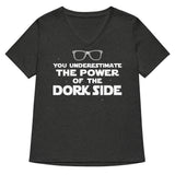 The Power Of The Dork Side Women's V-Neck Tee