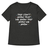 They Don't Know That We Know Women's V-Neck Tee