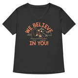 We Believe In You Women's V-Neck Tee