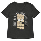 Every Now And Then I Fall Apart Women's V-Neck Tee